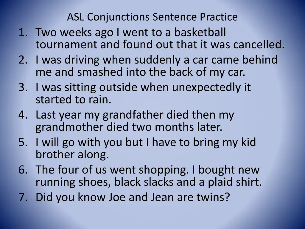 asl conjunctions sentence practice 1 two weeks