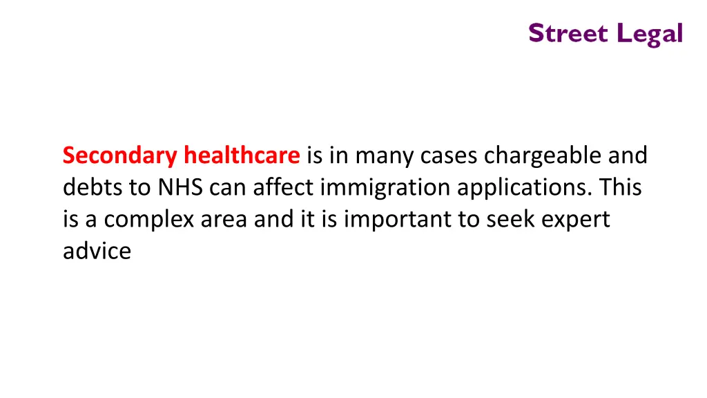 secondary healthcare is in many cases chargeable