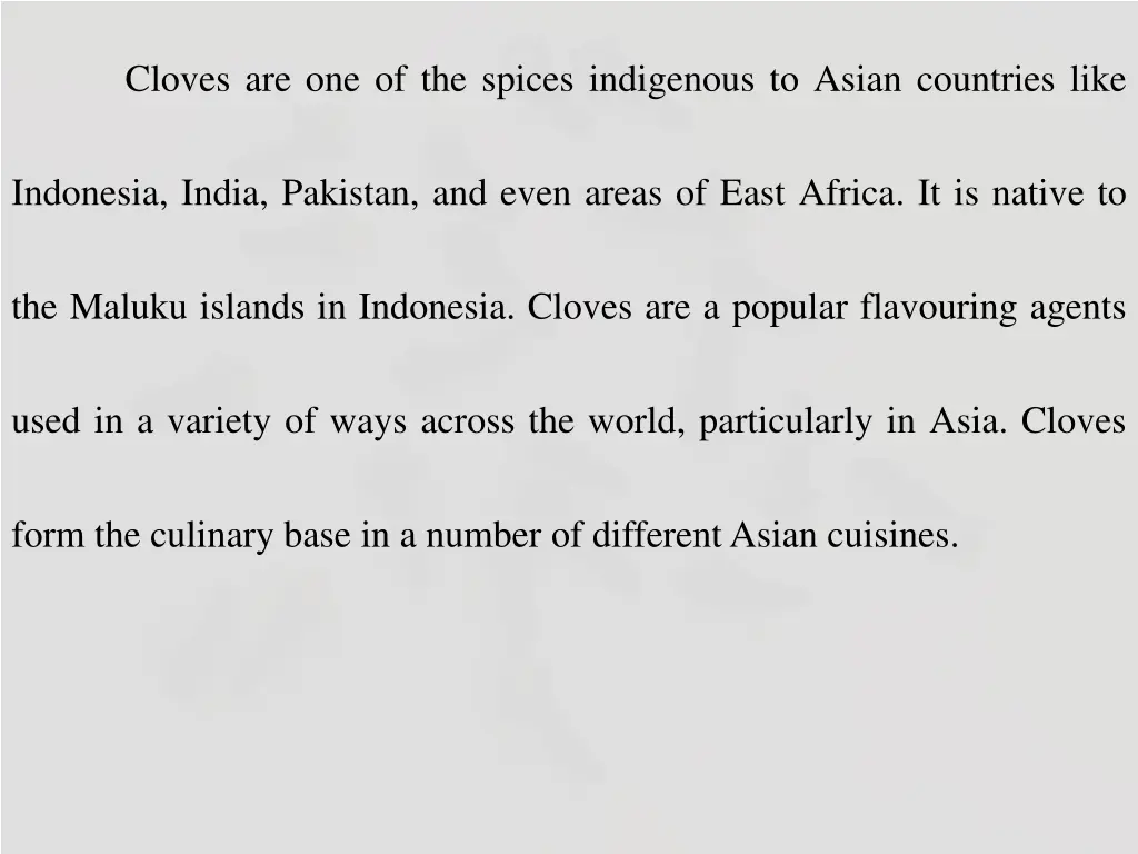 cloves are one of the spices indigenous to asian