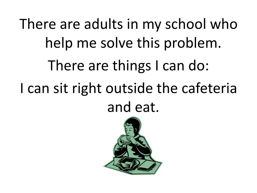 there are adults in my school who help me solve