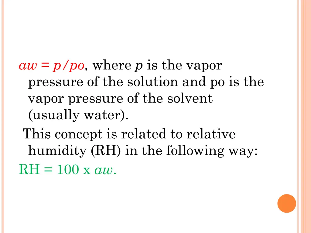 aw p po where p is the vapor pressure