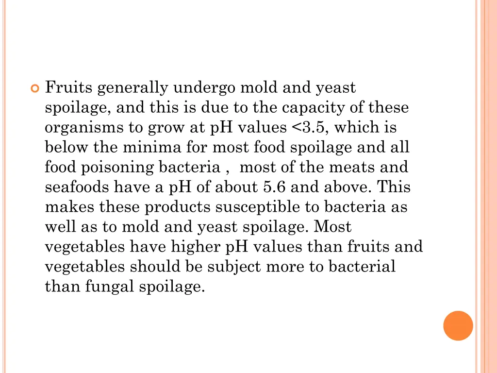 fruits generally undergo mold and yeast spoilage