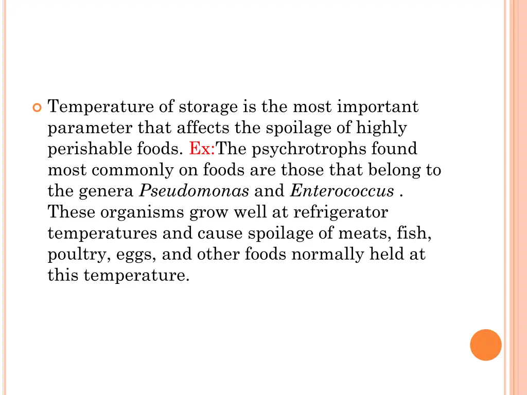 temperature of storage is the most important