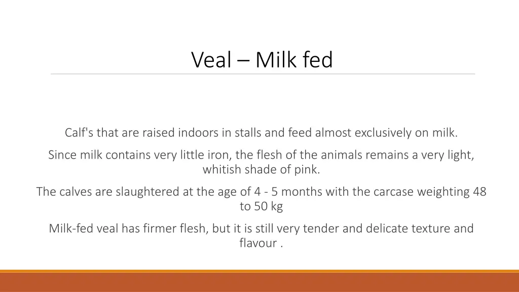 veal milk fed