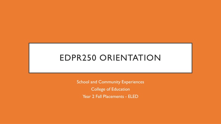 edpr250 orientation