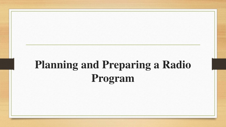 planning and preparing a radio program