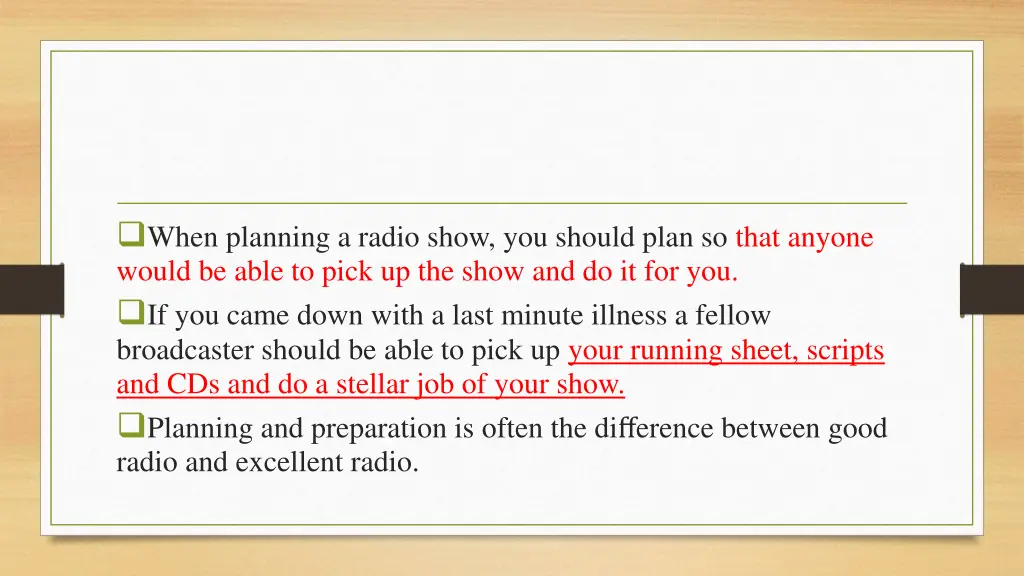 when planning a radio show you should plan