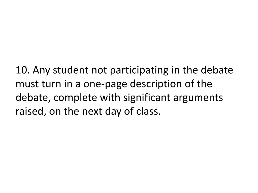 10 any student not participating in the debate