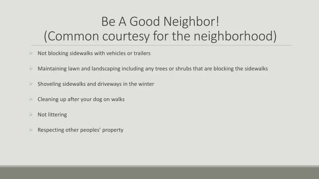 be a good neighbor common courtesy