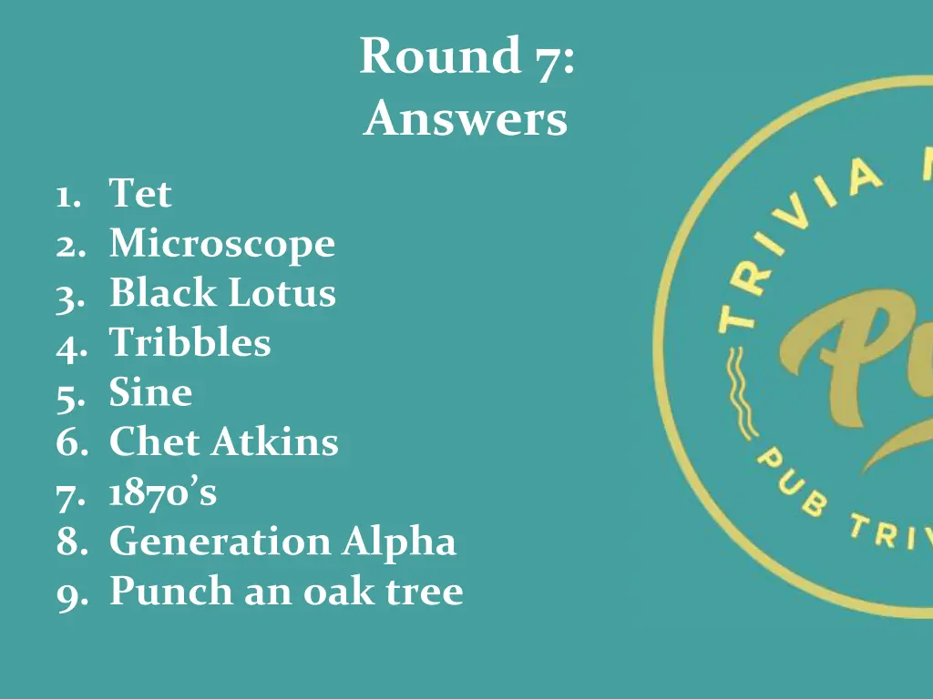 round 7 answers