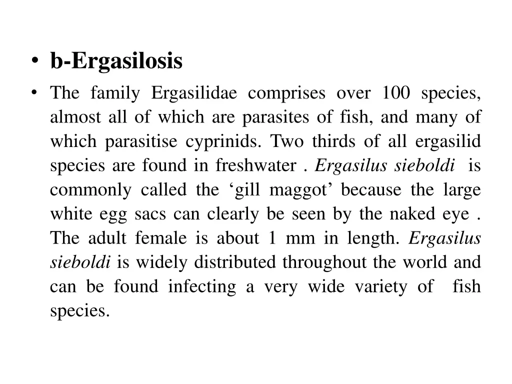 b ergasilosis the family ergasilidae comprises