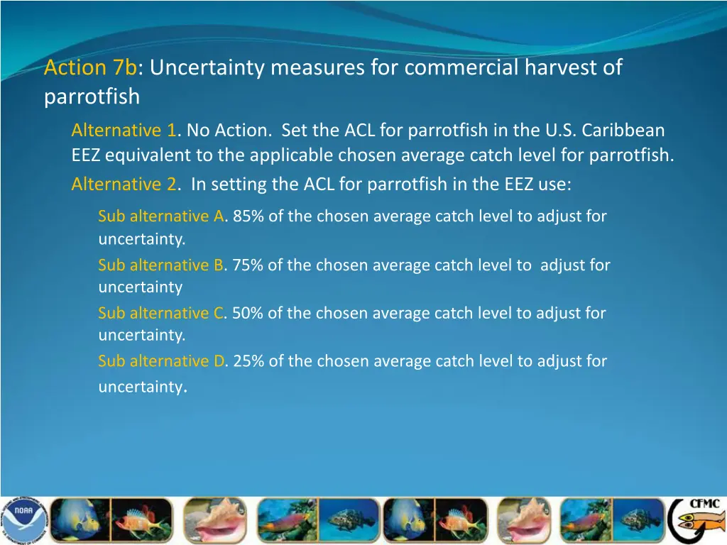 action 7b uncertainty measures for commercial