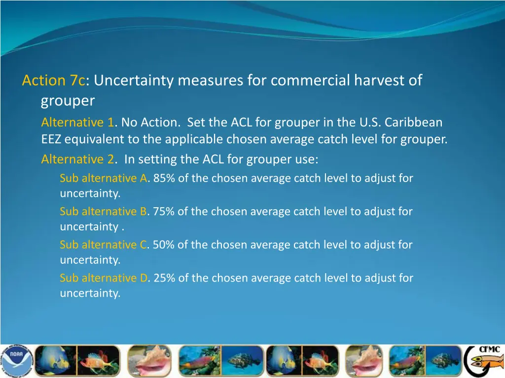 action 7c uncertainty measures for commercial