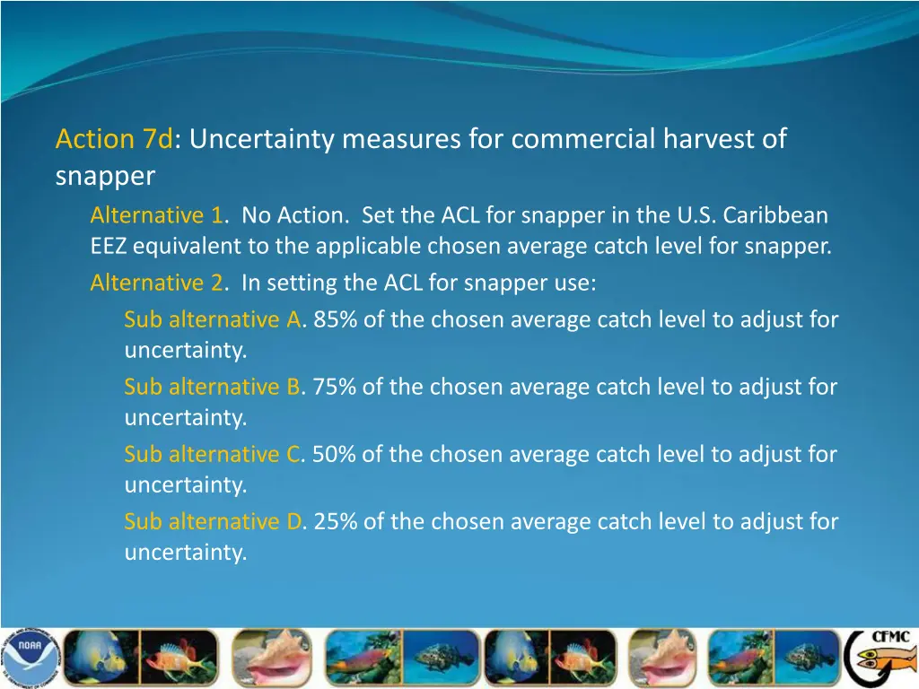 action 7d uncertainty measures for commercial