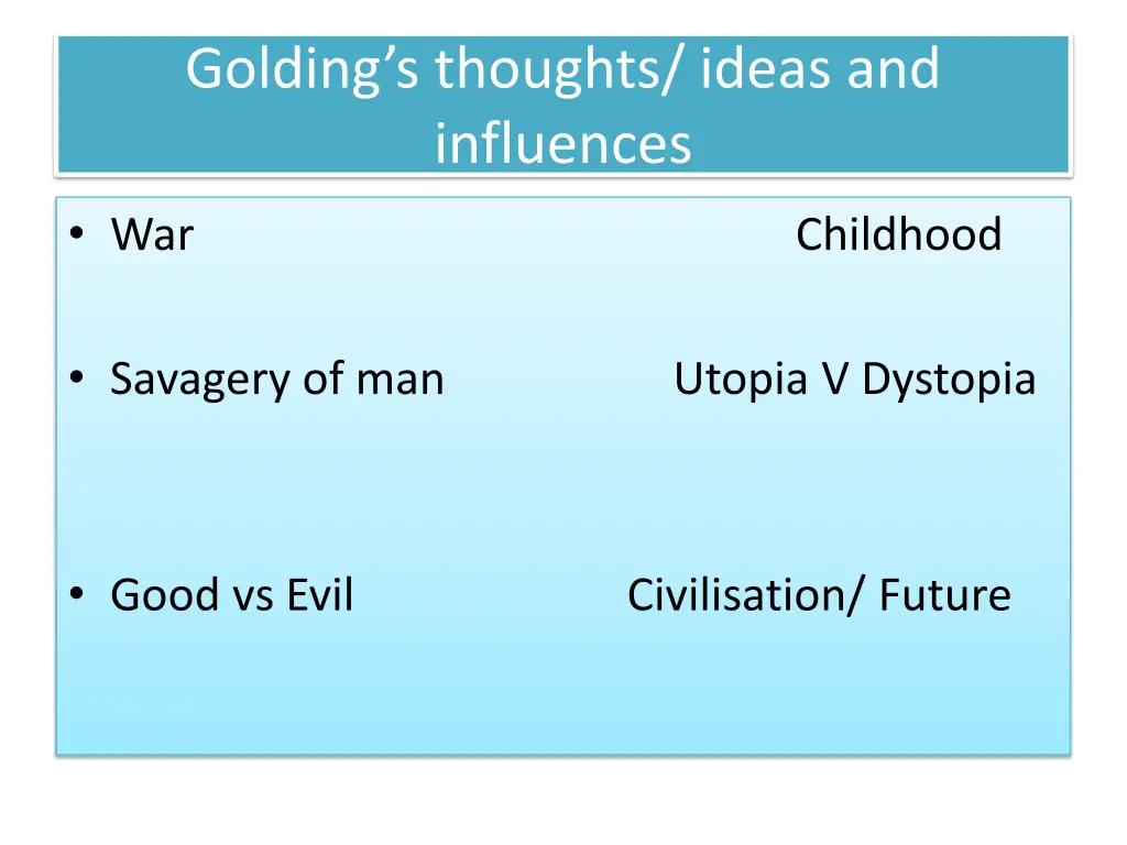 golding s thoughts ideas and influences