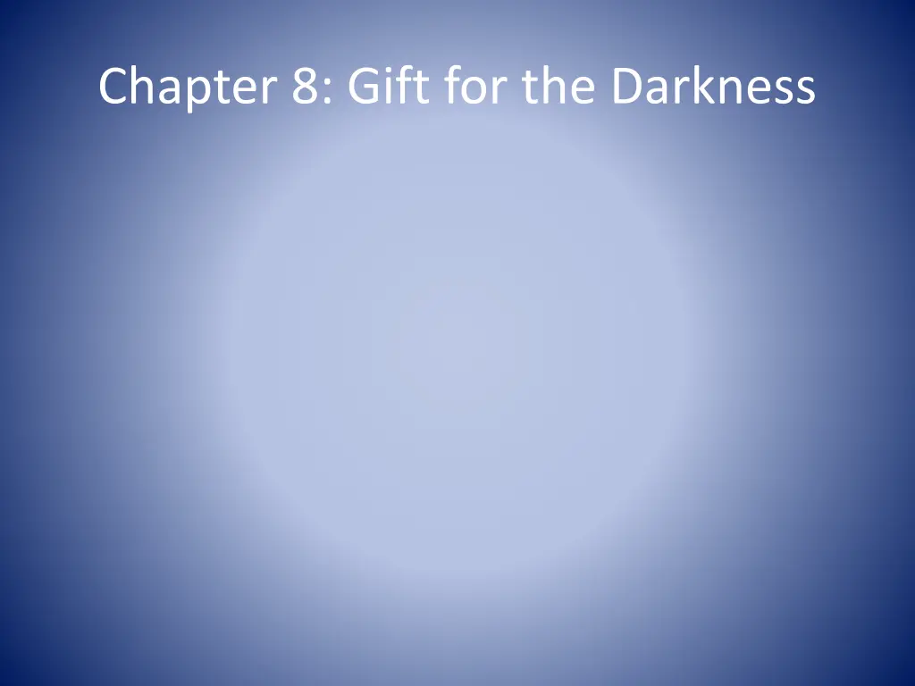 chapter 8 gift for the darkness