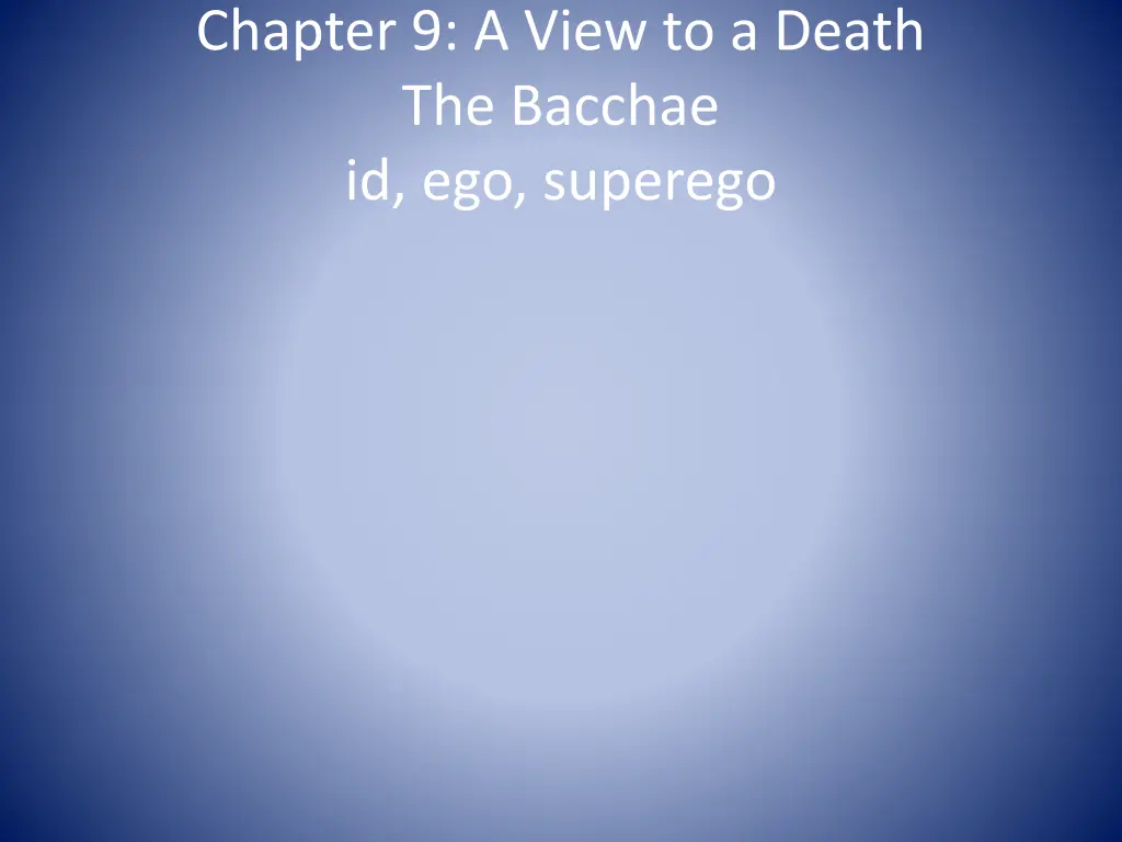 chapter 9 a view to a death the bacchae