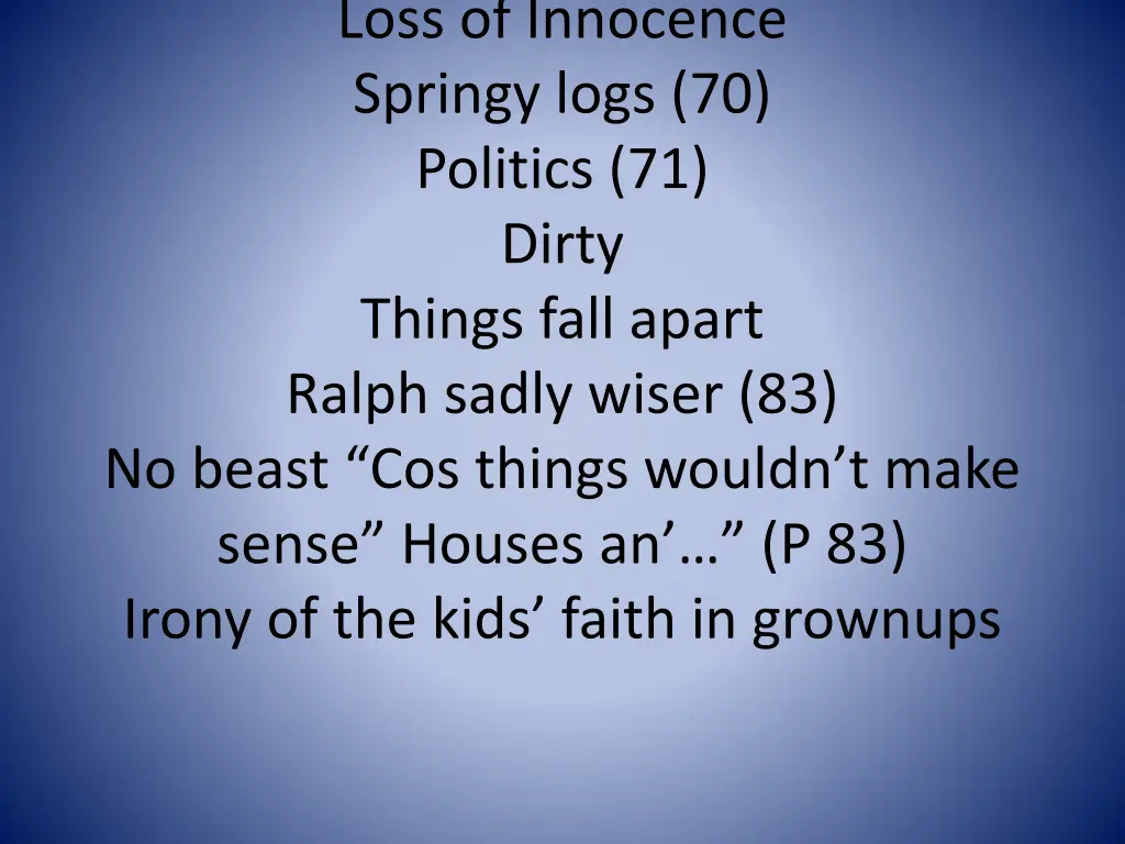 loss of innocence springy logs 70 politics