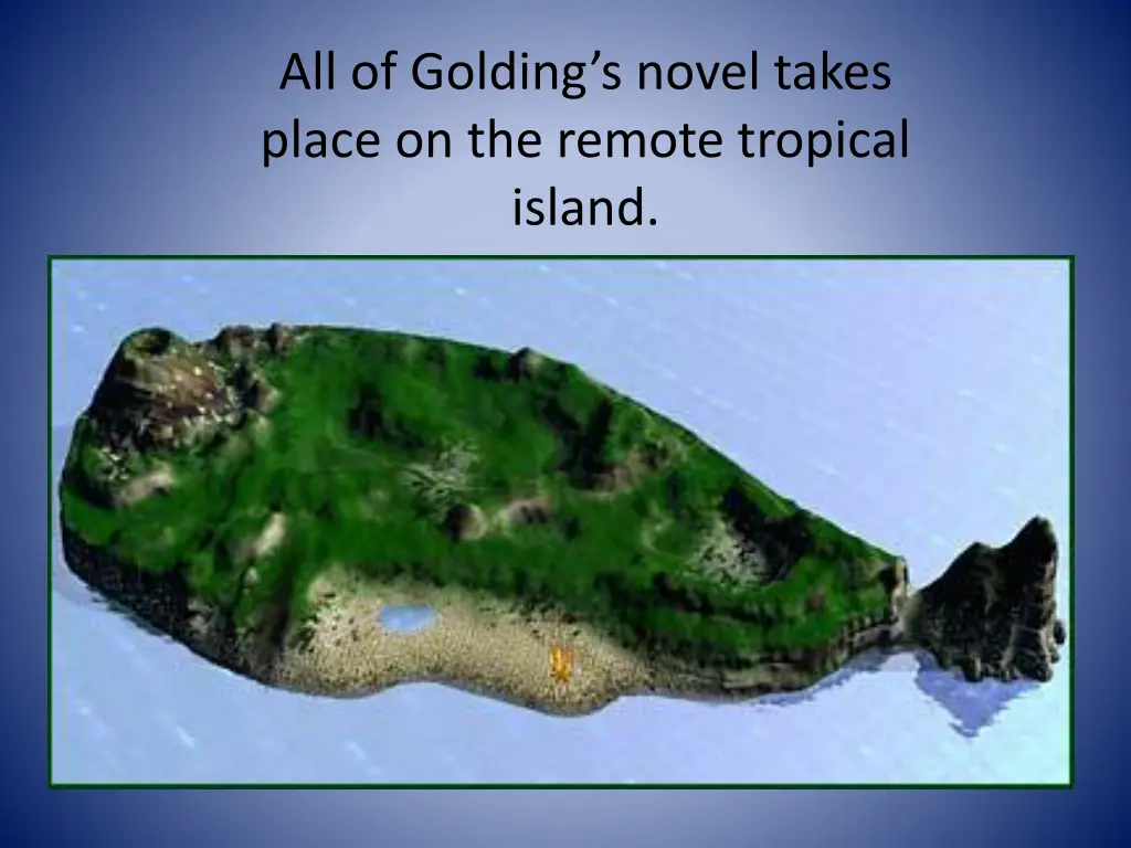 all of golding s novel takes place on the remote