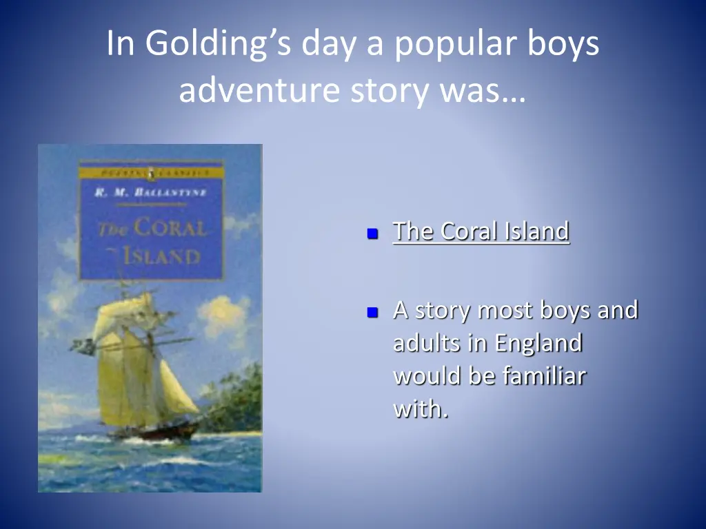 in golding s day a popular boys adventure story