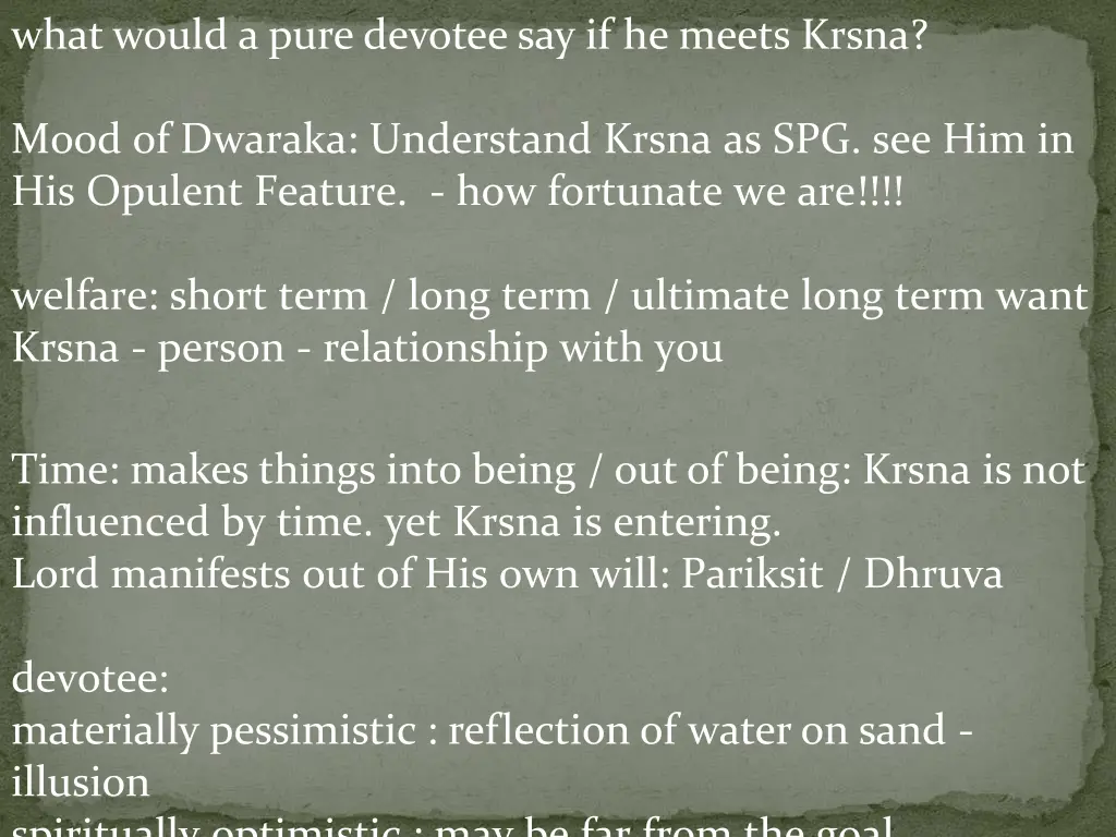 what would a pure devotee say if he meets krsna