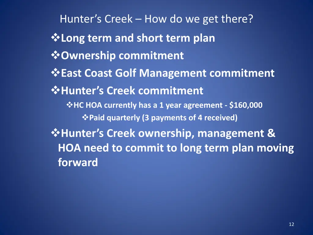 hunter s creek how do we get there long term