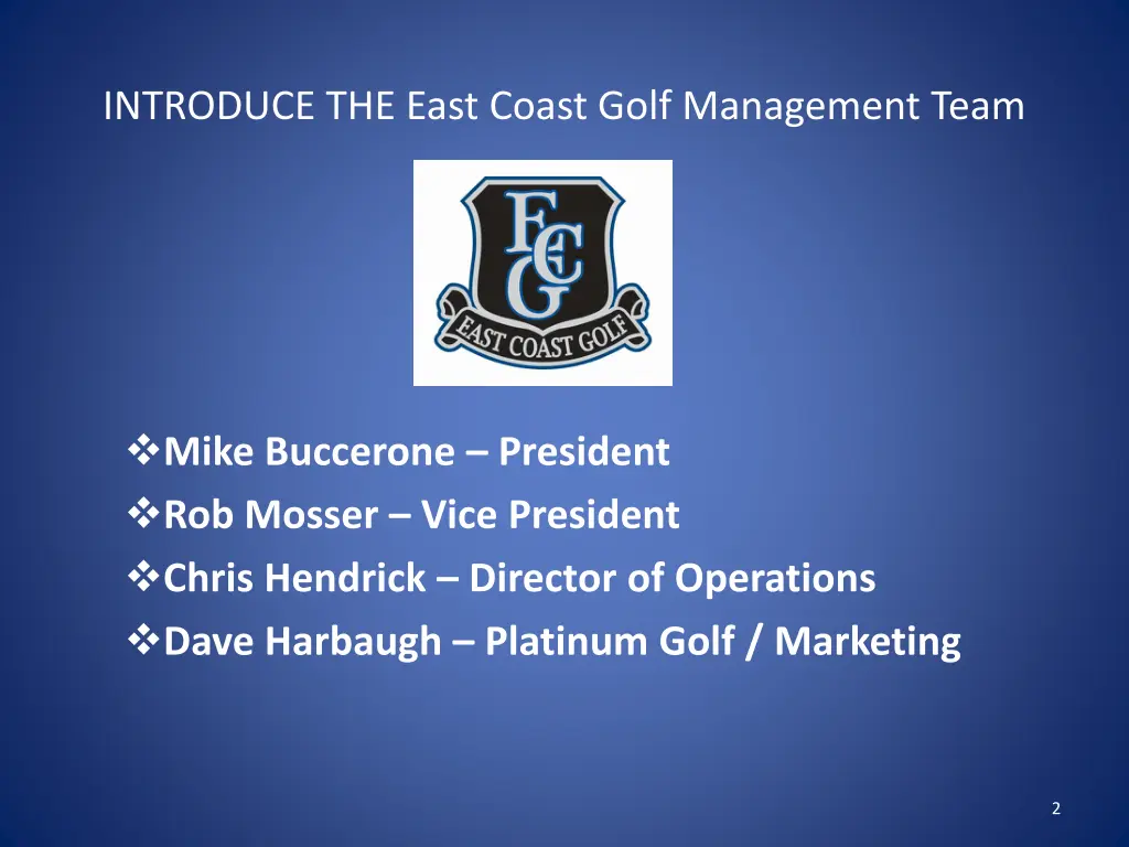 introduce the east coast golf management team