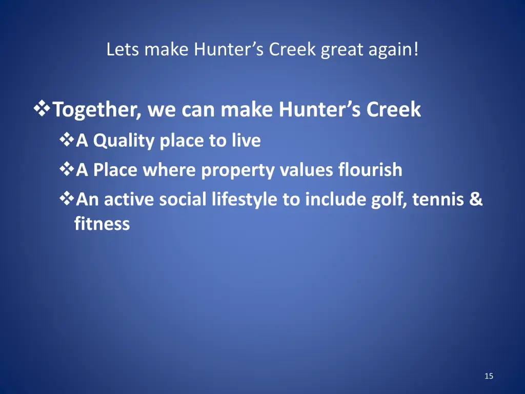 lets make hunter s creek great again