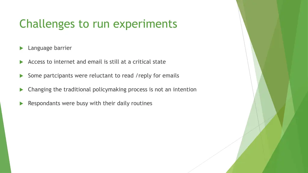 challenges to run experiments