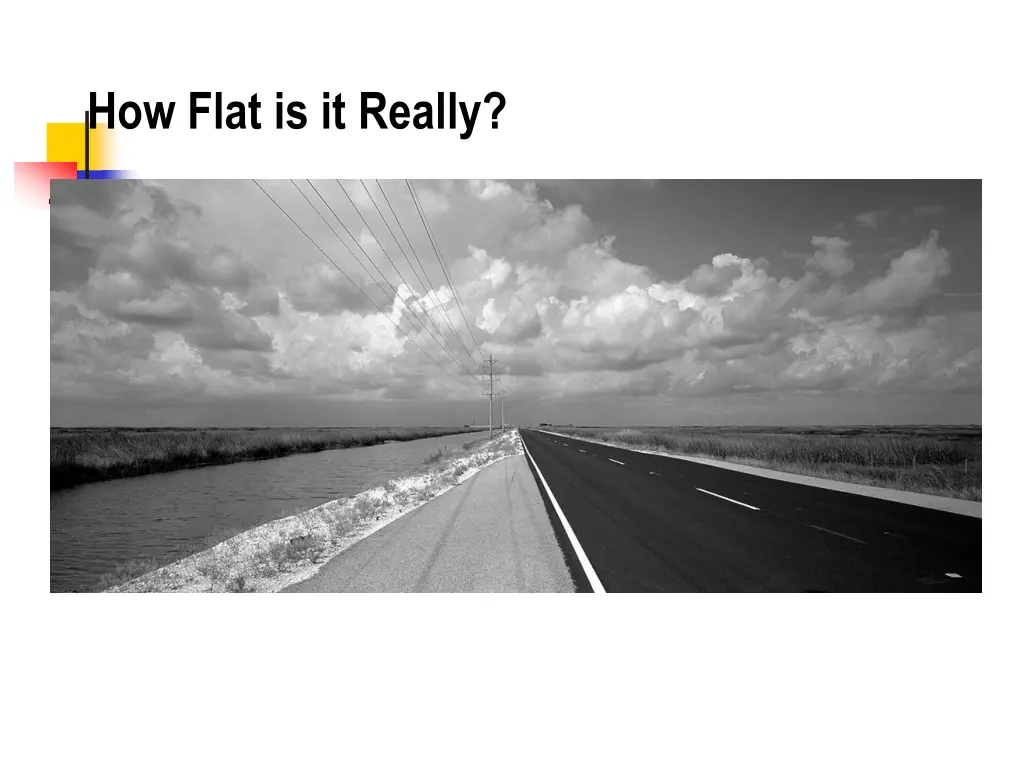 how flat is it really