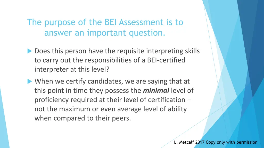 the purpose of the bei assessment is to answer