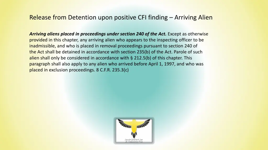 release from detention upon positive cfi finding