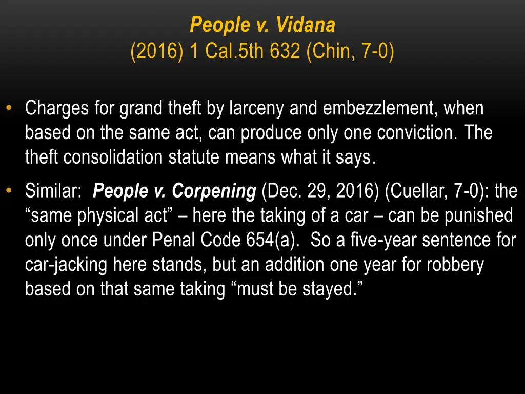 people v vidana 2016 1 cal 5th 632 chin 7 0