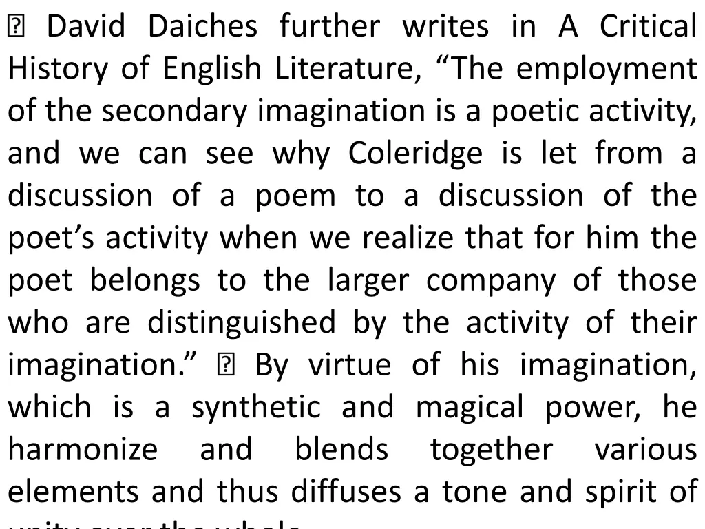 david daiches further writes in a critical