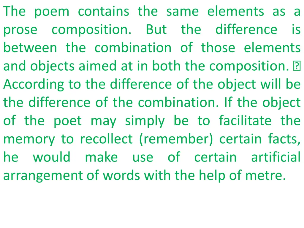 the poem contains the same elements as a prose