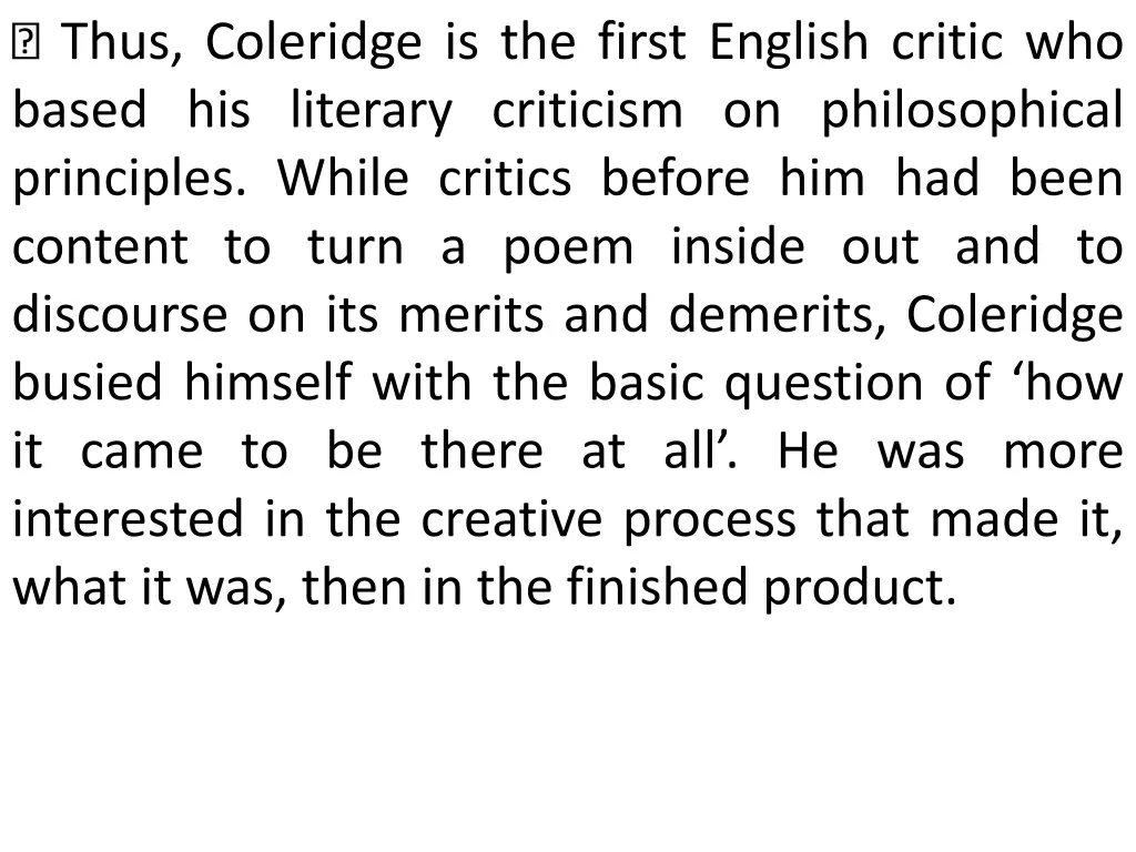 thus coleridge is the first english critic