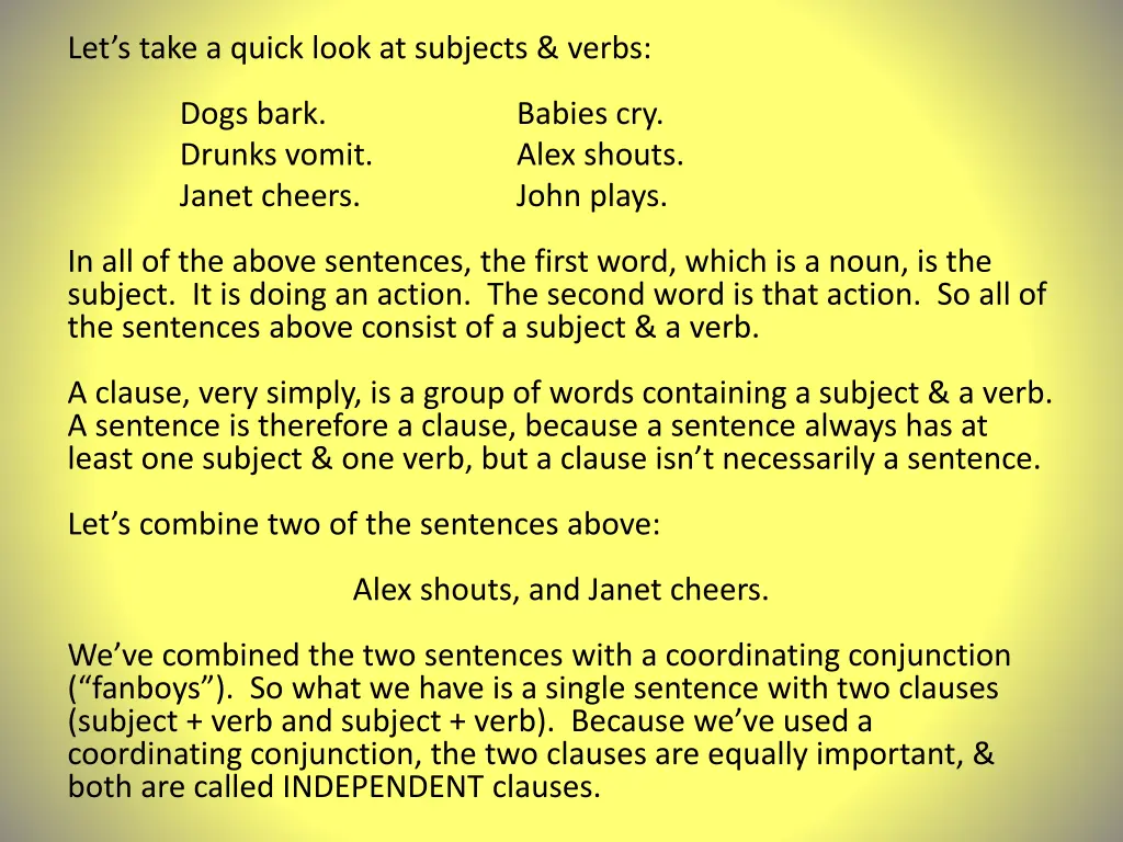 let s take a quick look at subjects verbs