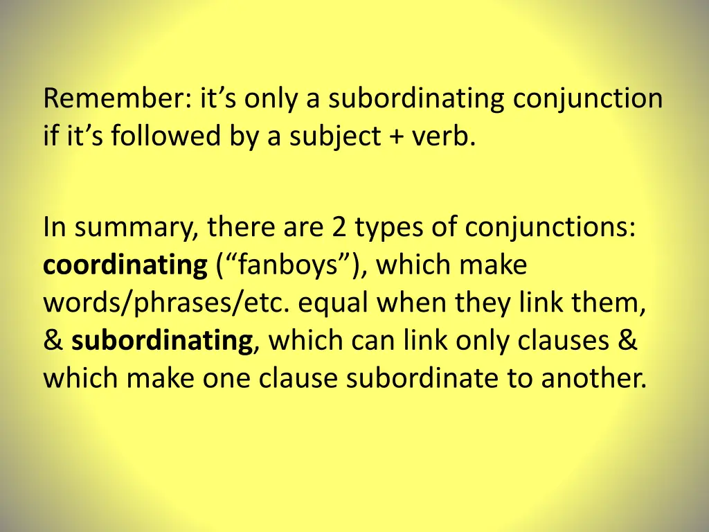 remember it s only a subordinating conjunction