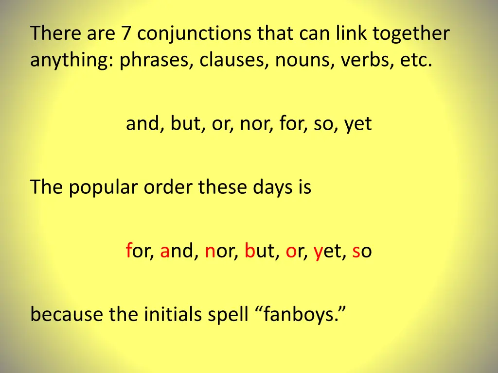 there are 7 conjunctions that can link together