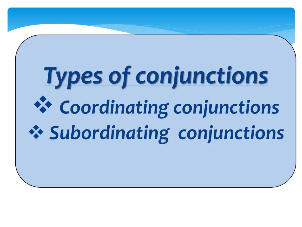 types of conjunctions coordinating conjunctions