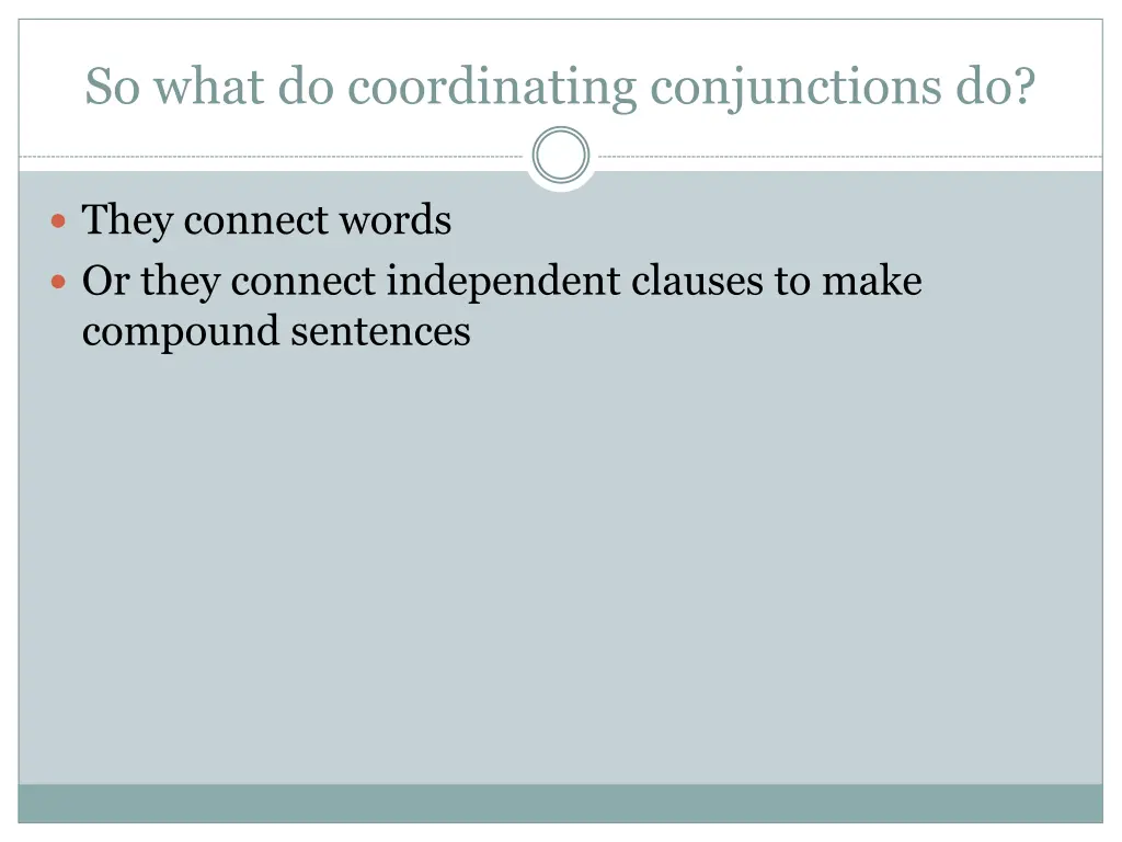 so what do coordinating conjunctions do