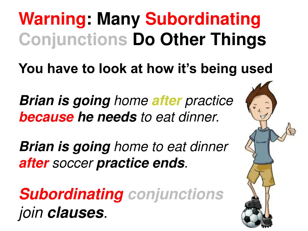 warning many subordinating conjunctions do other