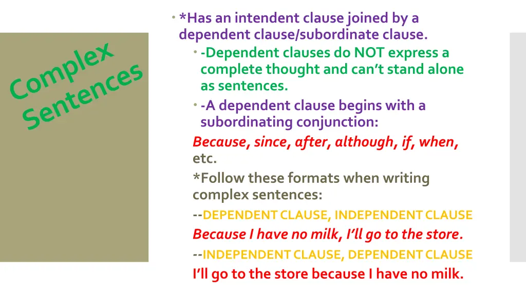 has an intendent clause joined by a dependent