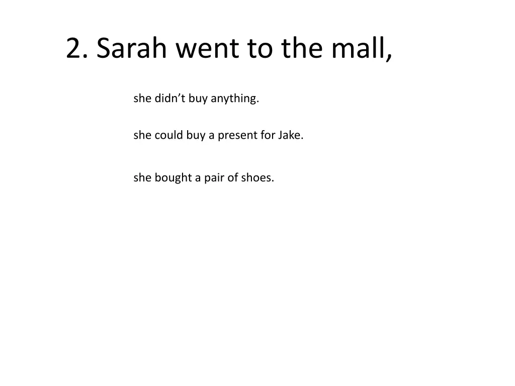 2 sarah went to the mall