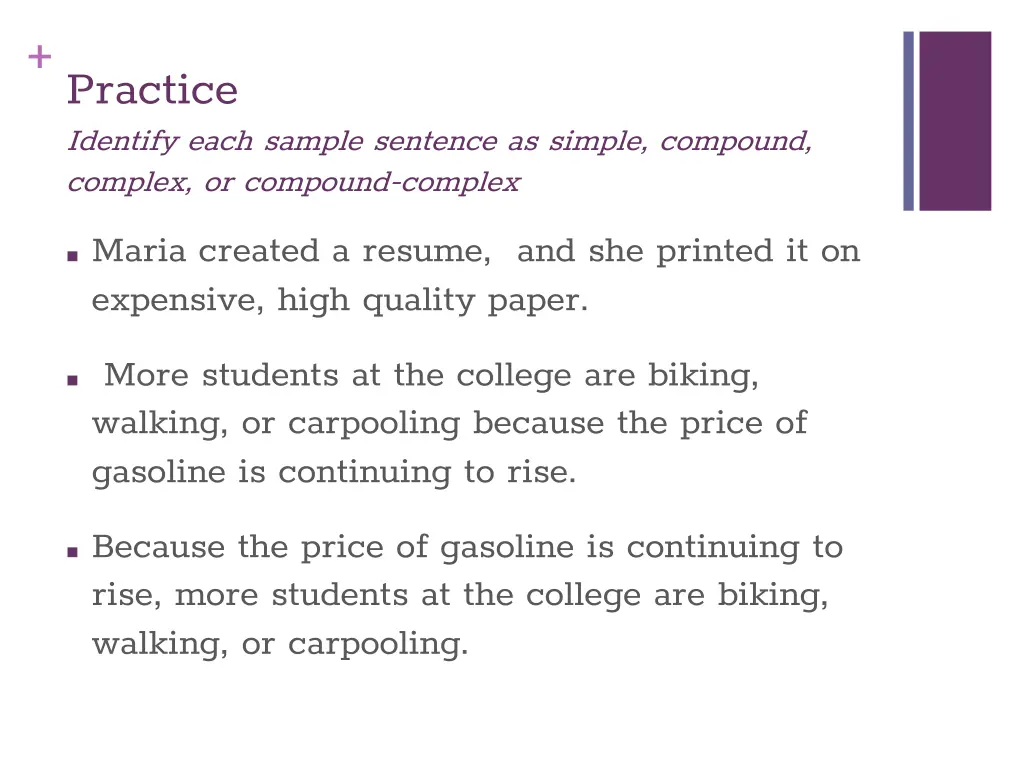 practice identify each sample sentence as simple