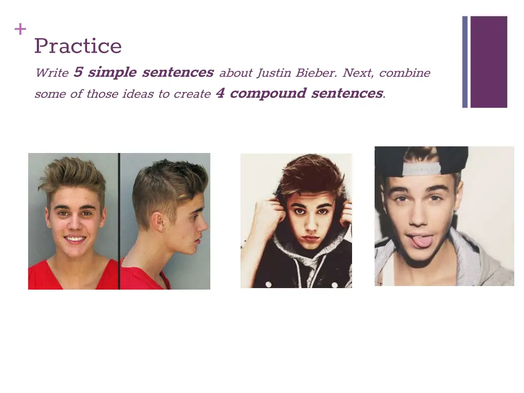 practice write 5 simple sentences about justin