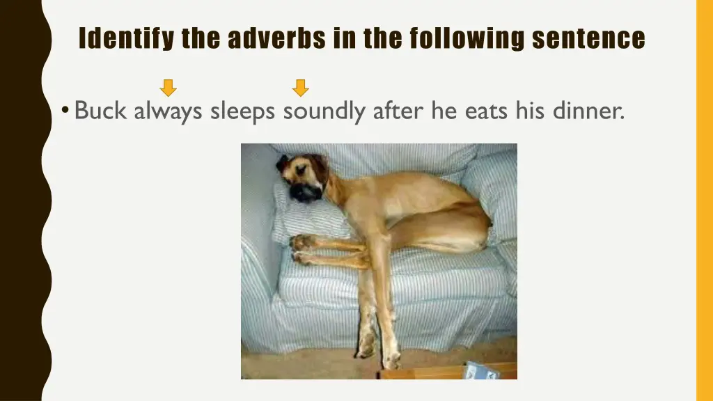 identify the adverbs in the following sentence