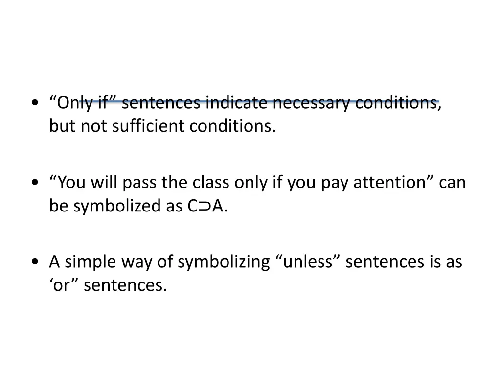 only if sentences indicate necessary conditions