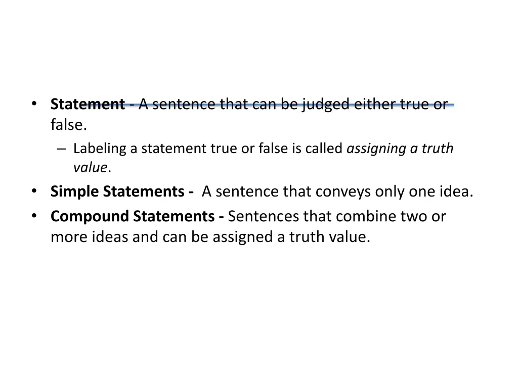 statement a sentence that can be judged either