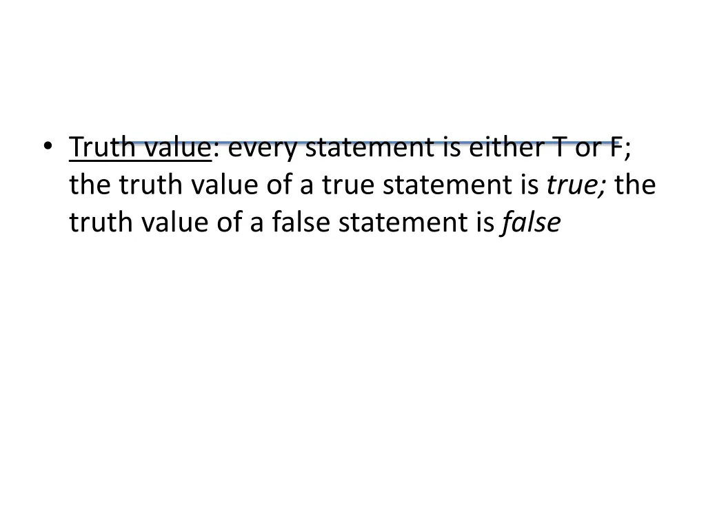 truth value every statement is either